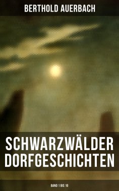 ebook: Schwarzwälder Dorfgeschichten (Band 1 bis 10)