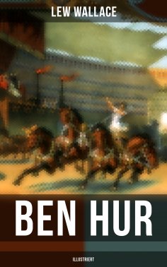 eBook: Ben Hur (Illustriert)