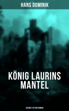 ebook: König Laurins Mantel (Science-Fiction-Roman)
