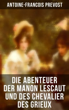 eBook: Die Abenteuer der Manon Lescaut und des Chevalier des Grieux