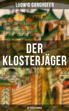 eBook: Der Klosterjäger (Mittelalterroman)
