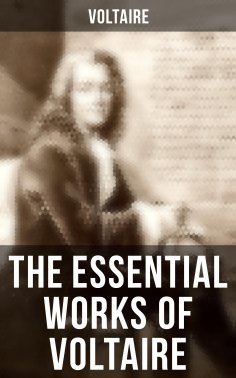 eBook: The Essential Works of Voltaire