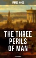 ebook: THE THREE PERILS OF MAN (Historical Novel )
