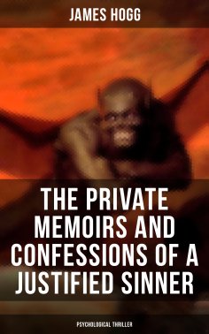 eBook: The Private Memoirs and Confessions of a Justified Sinner (Psychological Thriller)