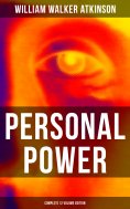 eBook: Personal Power (Complete 12 Volume Edition)