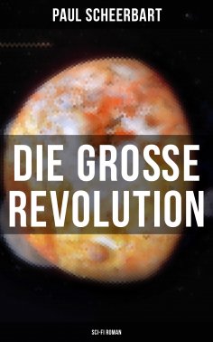 ebook: Die große Revolution (Sci-Fi Roman)