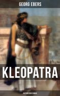 eBook: Kleopatra (Historischer Roman)