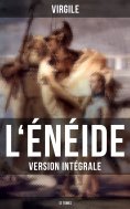 ebook: L'Énéide (Version intégrale - 12 Tomes)