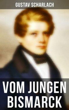 ebook: Vom jungen Bismarck