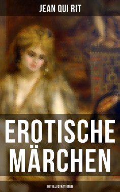 eBook: Erotische Märchen (Mit Illustrationen)