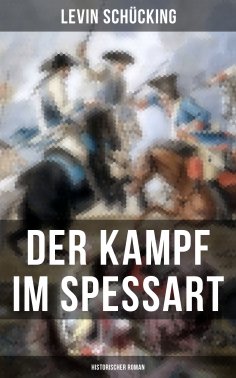 eBook: Der Kampf im Spessart (Historischer Roman)