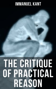 eBook: THE CRITIQUE OF PRACTICAL REASON