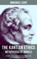 ebook: The Kantian Ethics: Metaphysics of Morals