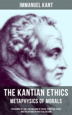 eBook: The Kantian Ethics: Metaphysics of Morals