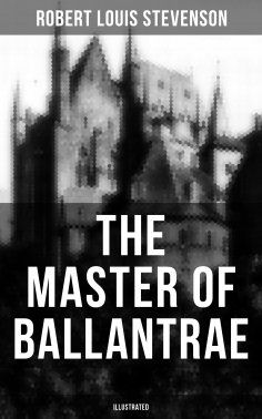 ebook: THE MASTER OF BALLANTRAE (Illustrated)