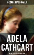 ebook: Fantasy Classics: Adela Cathcart Edition – Complete Tales in One Volume