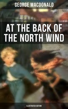 eBook: At the Back of the North Wind (Illustrated Edition)