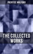 eBook: The Collected Works of Prentice Mulford