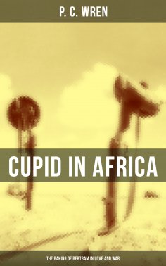 eBook: Cupid in Africa: The Baking of Bertram in Love and War