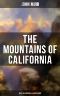 eBook: The Mountains of California (With All Original Illustrations)