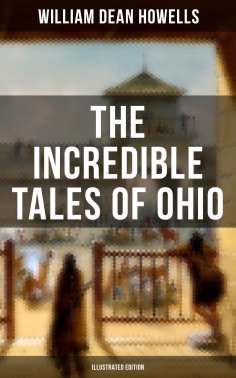 ebook: The Incredible Tales of Ohio (Illustrated Edition)