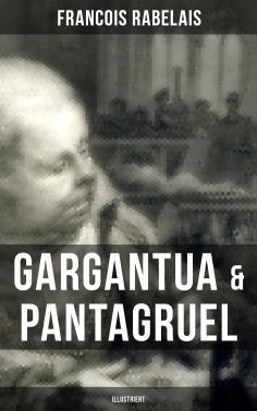 ebook: Gargantua & Pantagruel (Illustriert)