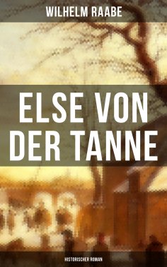 ebook: Else von der Tanne (Historischer Roman)
