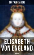 eBook: Elisabeth von England: Biografie