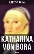ebook: Katharina von Bora (Biografie)
