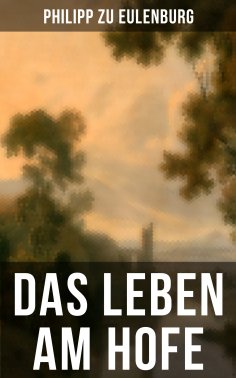 eBook: Das Leben am Hofe