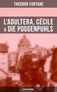 ebook: L'Adultera, Cécile & Die Poggenpuhls (Berliner Romane)