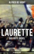 ebook: Laurette - Das rote Siegel (Historischer Roman)