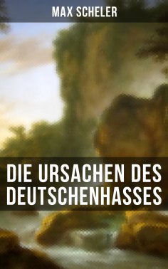 eBook: Die Ursachen des Deutschenhasses