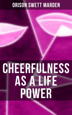 eBook: CHEERFULNESS AS A LIFE POWER