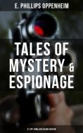 ebook: Tales of Mystery & Espionage: 21 Spy Thrillers in One Edition