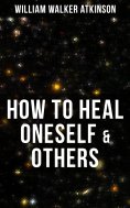 eBook: HOW TO HEAL ONESELF & OTHERS