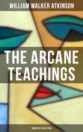 ebook: The Arcane Teachings (Complete Collection)