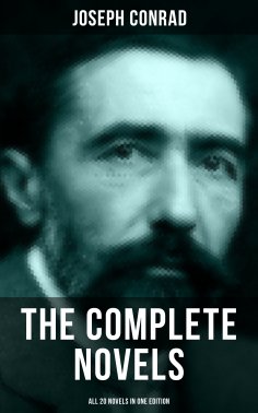 ebook: The Complete Novels of Joseph Conrad (All 20 Novels in One Edition)