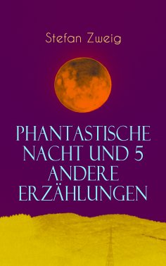 eBook: Phantastische Nacht und 5 andere Erzählungen