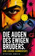 ebook: Die Augen des ewigen Bruders. Eine Legende (Kommentiert)
