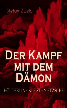 eBook: Der Kampf mit dem Dämon. Hölderlin - Kleist - Nietzsche