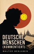 ebook: Deutsche Menschen (Kommentiert)