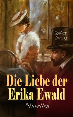 eBook: Die Liebe der Erika Ewald. Novellen