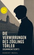 ebook: Die Verwirrungen des Zöglings Törleß (Kommentiert)
