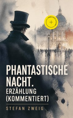 ebook: Phantastische Nacht. Erzählung (Kommentiert)