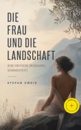 eBook: Die Frau und die Landschaft (Eine Erotische Erzählung) (Kommentiert)