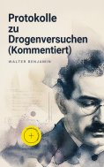 ebook: Protokolle zu Drogenversuchen (Kommentiert)