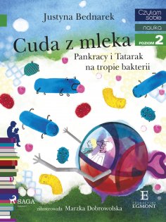 eBook: Cuda z mleka - Pankracy i Tatarak na tropie bakterii