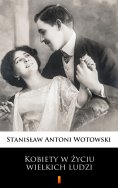 ebook: Kobiety w życiu wielkich ludzi