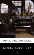 ebook: Bracia Dalcz i S-ka